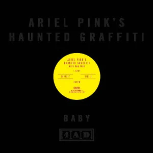 Ariel Pink's Haunted Graffiti: Baby 12"