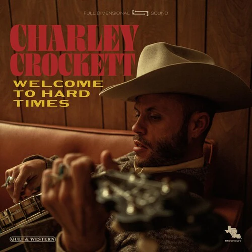 Charley Crockett: Welcome To Hard Times 12"