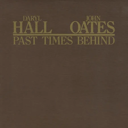 Daryl Hall & John Oates: Past Times Behind 12"