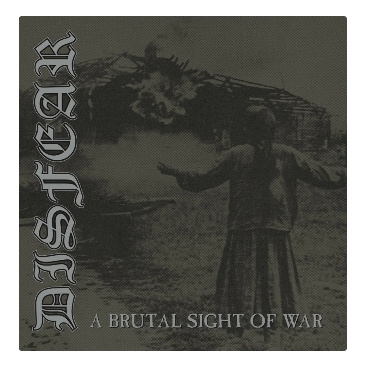 Disfear: A Brutal Sight of War 12"