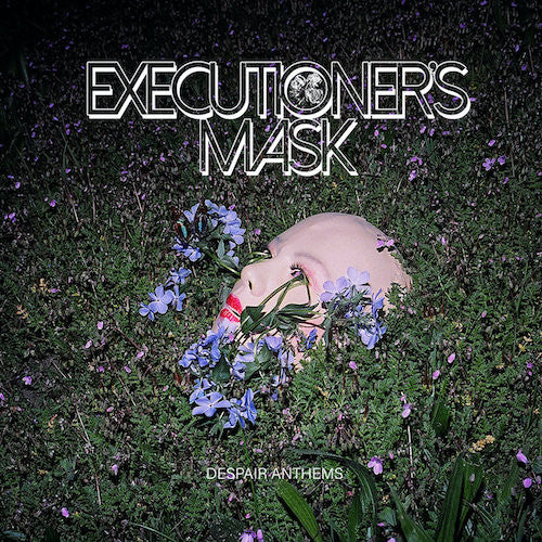 Executioner's Mask: Despair Anthems 12"