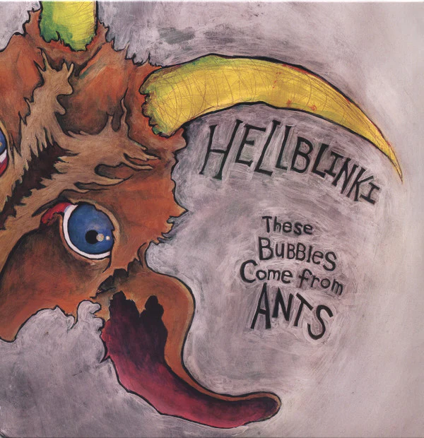 Hellblinki: These Bubbles Come From Ants 12"