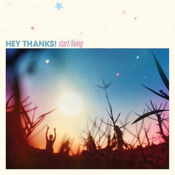 Hey Thanks!: Start/Living 12"