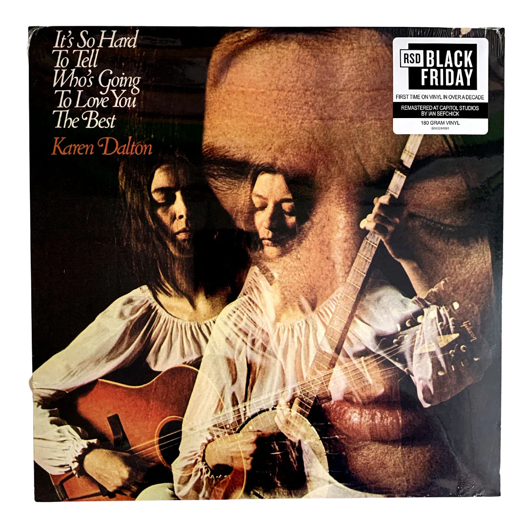 Karen Dalton: It's So Hard To Tell Who's Going To Love You The Best 12" (Black Friday 2020)