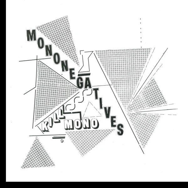 Mononegatives: Kill Mono Flexi 7"