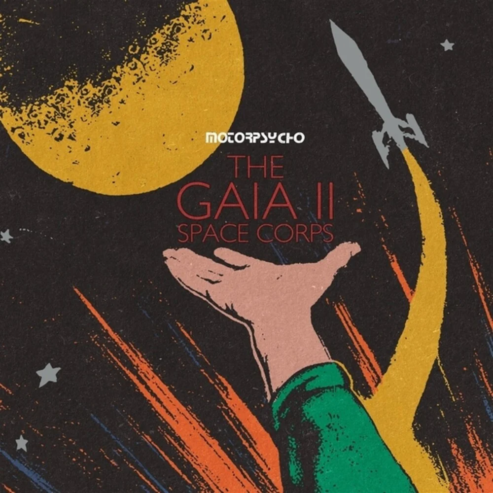 Motorpsycho: Gaia Ii Space Corps 12"