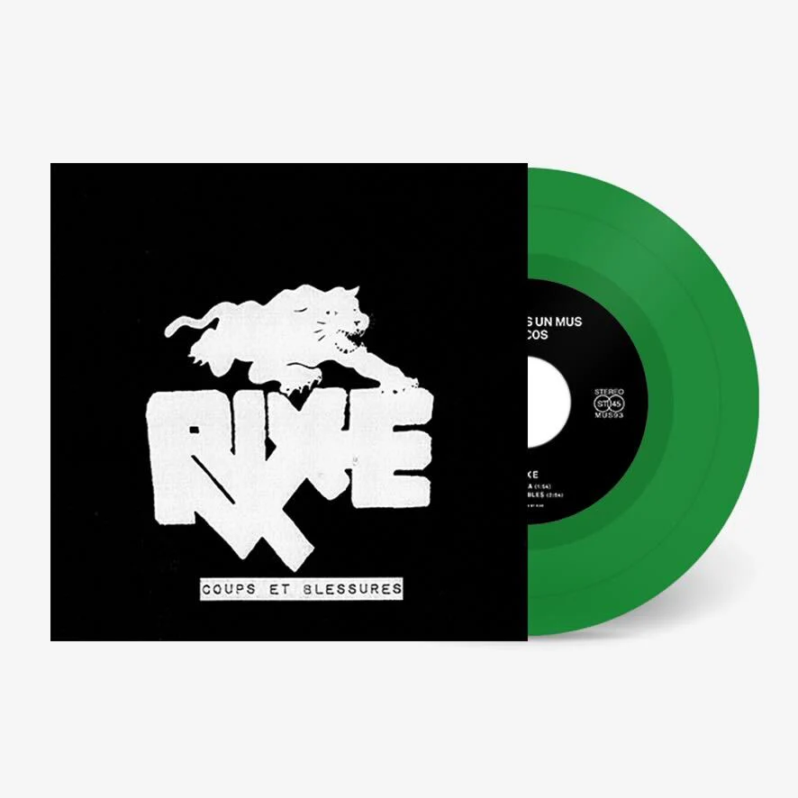 Rixe: Coups et Blessures 7" (green vinyl; 10th anniversary press)
