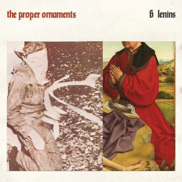 The Proper Ornaments: 6 Lenins 12"