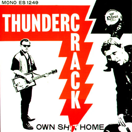 Thundercrack: Own Shit Home 12"