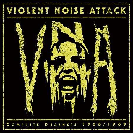 Violent Noise Attack: Complete Deafness 1988/1989 12"